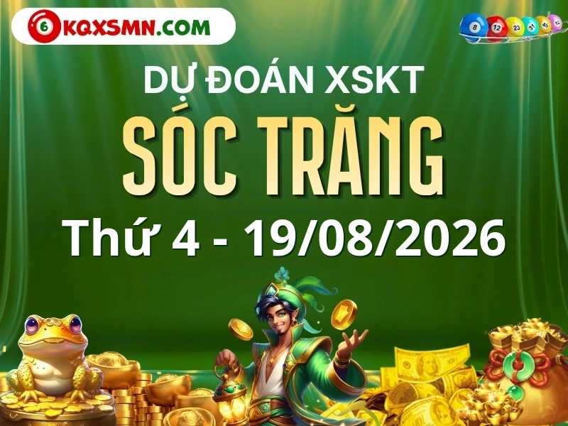 Dự đoán Soi cầu Xổ số Sóc Trăng 19/8/2026 (Thứ 4 - 19/08)