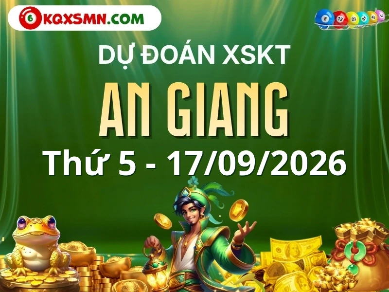 Dự đoán Soi cầu Xổ số An Giang 17/9/2026 (Thứ 5 - 17/09)