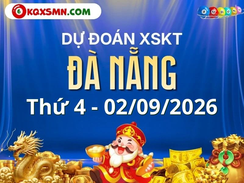 Dự đoán Soi cầu Xổ số Đà Nẵng 2/9/2026 (Thứ 4 - 02/09)