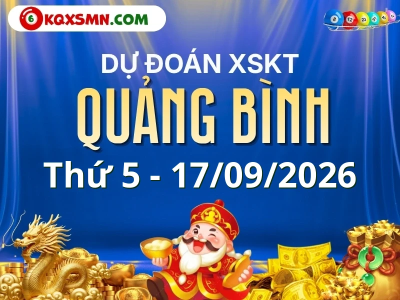 Dự đoán Soi cầu Xổ số Quảng Bình 17/9/2026 (Thứ 5 - 17/09)