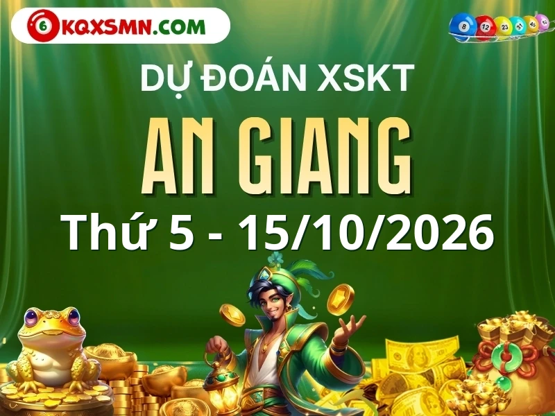 Dự đoán Soi cầu Xổ số An Giang 15/10/2026 (Thứ 5 - 15/10)