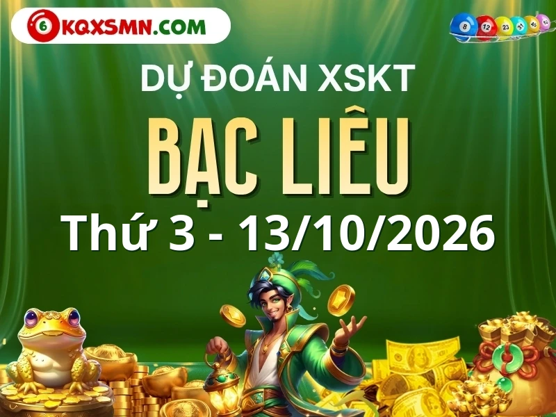 Dự đoán Soi cầu Xổ số Bạc Liêu 13/10/2026 (Thứ 3 - 13/10)