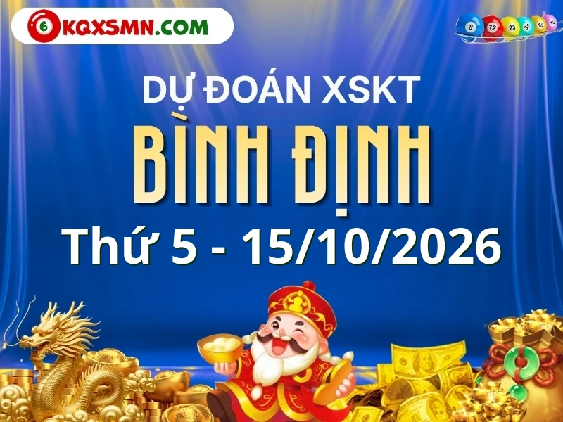 Dự đoán Soi cầu Xổ số Bình Định 15/10/2026 (Thứ 5 - 15/10)