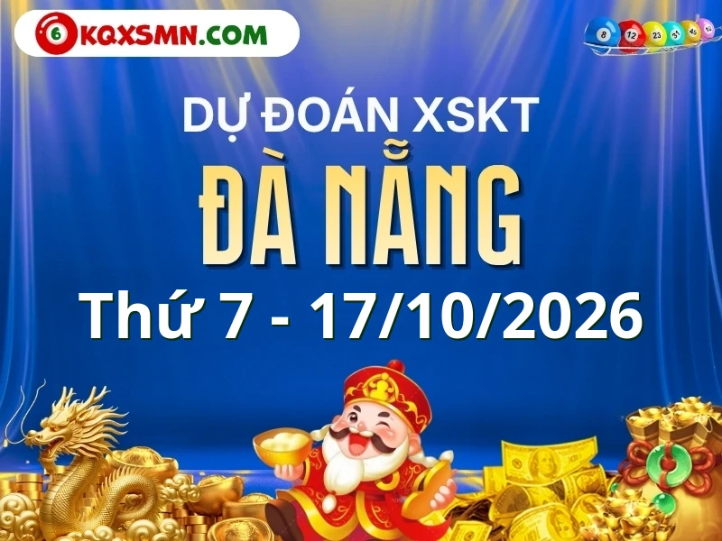 Dự đoán Soi cầu Xổ số Đà Nẵng 17/10/2026 (Thứ 7 - 17/10)