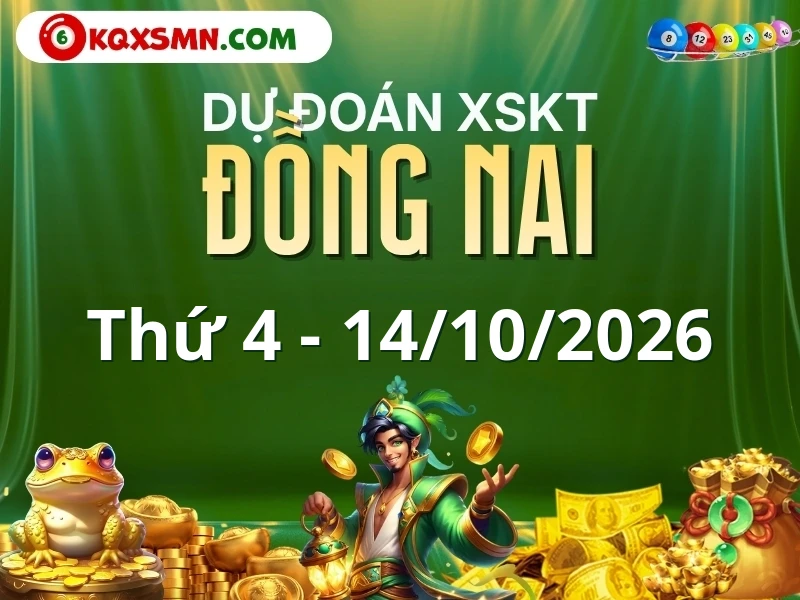 Dự đoán Soi cầu Xổ số Đồng Nai 14/10/2026 (Thứ 4 - 14/10)