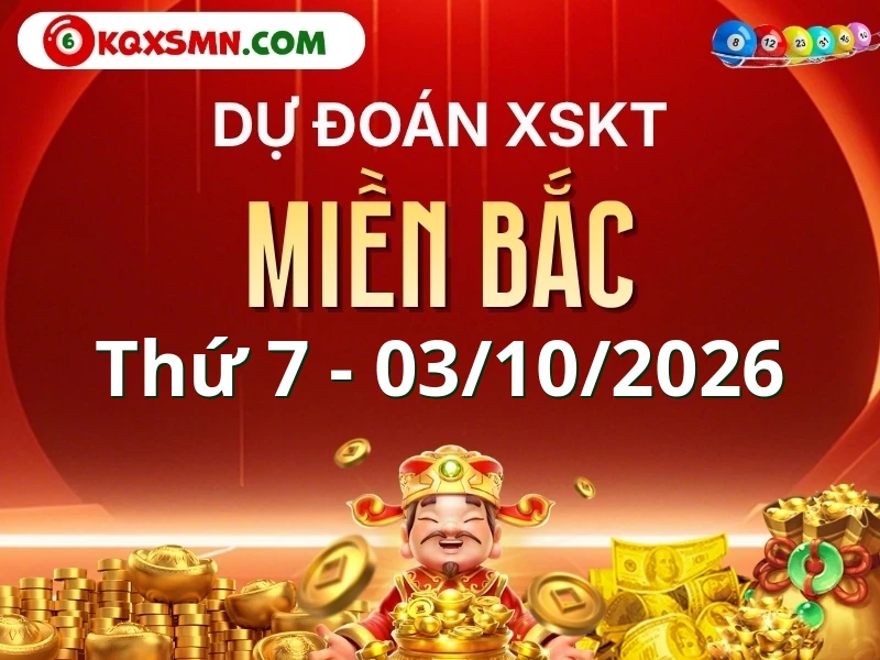 Dự đoán XSMB 3/10/2026, soi cầu Xổ Số Miền Bắc 03-10-2026