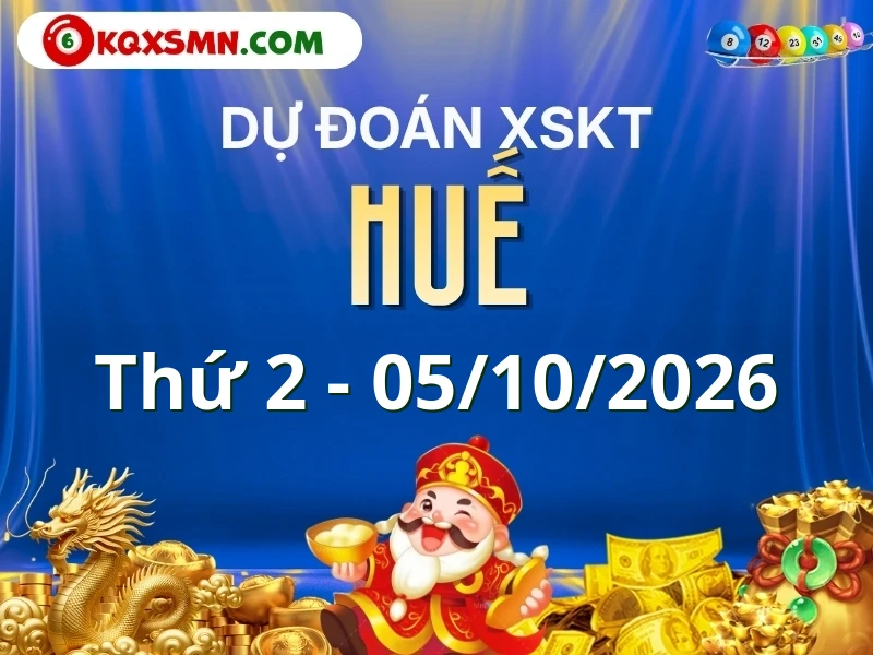 Dự đoán Soi cầu Xổ số Thừa Thiên Huế 5/10/2026 (Thứ 2 - 05/10)