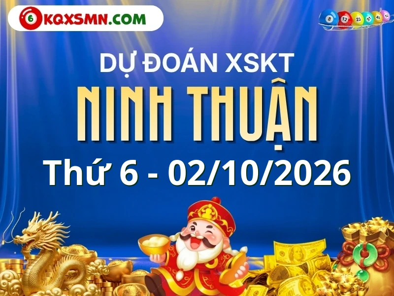 Dự đoán Soi cầu Xổ số Ninh Thuận 2/10/2026 (Thứ 6 - 02/10)