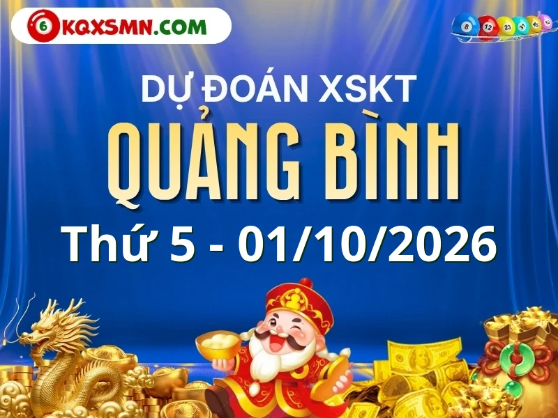 Dự đoán Soi cầu Xổ số Quảng Bình 1/10/2026 (Thứ 5 - 01/10)