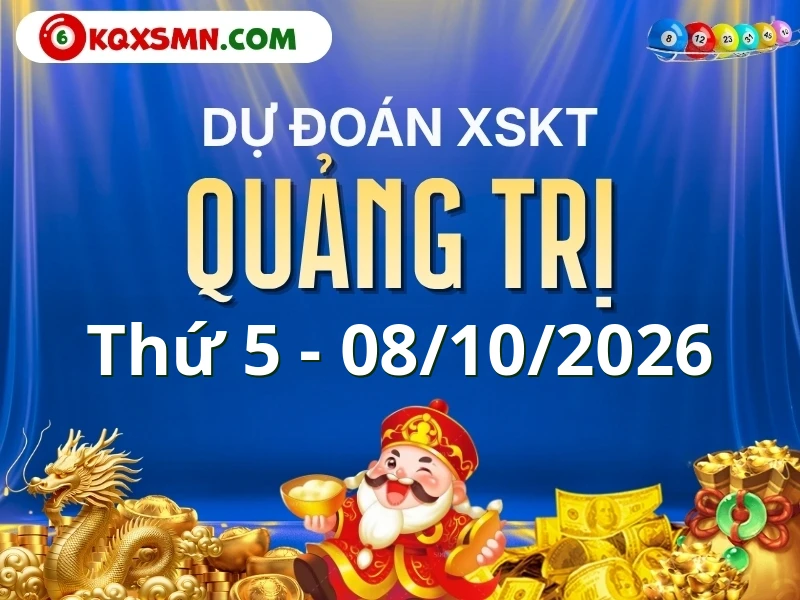 Dự đoán Soi cầu Xổ số Quảng Trị 8/10/2026 (Thứ 5 - 08/10)