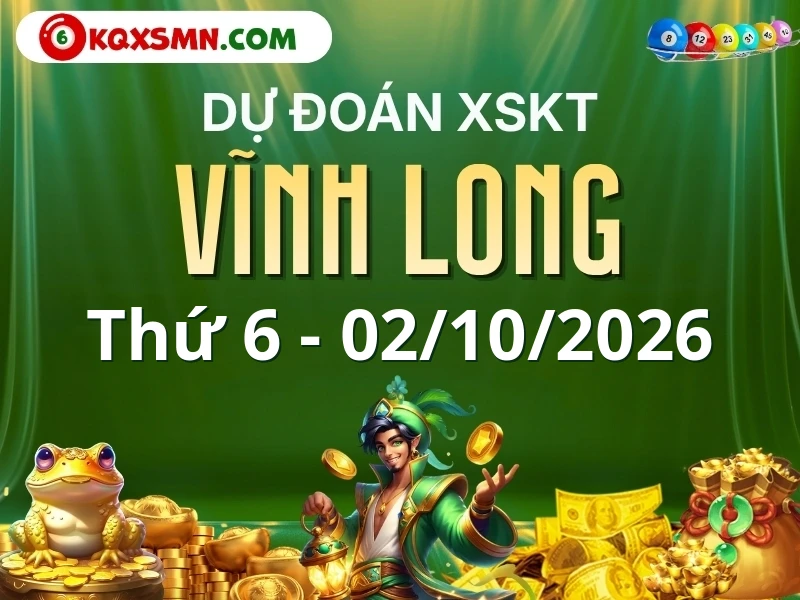 Dự đoán Soi cầu Xổ số Vĩnh Long 2/10/2026 (Thứ 6 - 02/10)