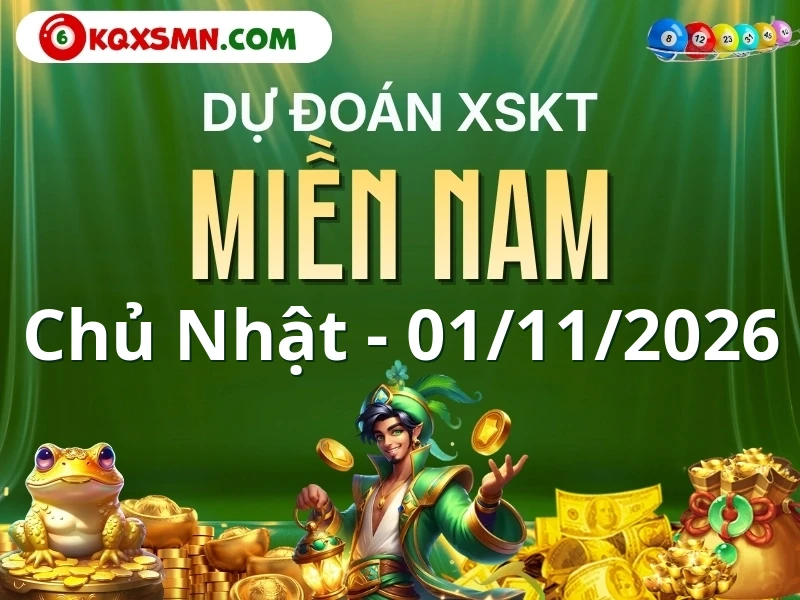 Dự đoán XSMN 1/11/2026, soi cầu Xổ Số Miền Nam 01-11-2026