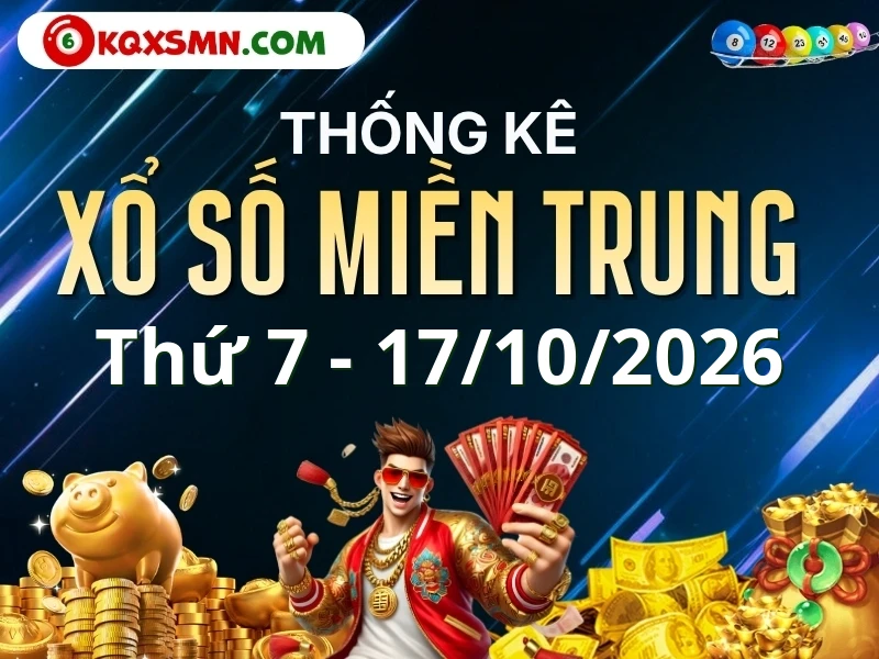 Thống kê XSMT 17/10/2026 - Thống kê kết quả xổ số Miền Trung 17/10