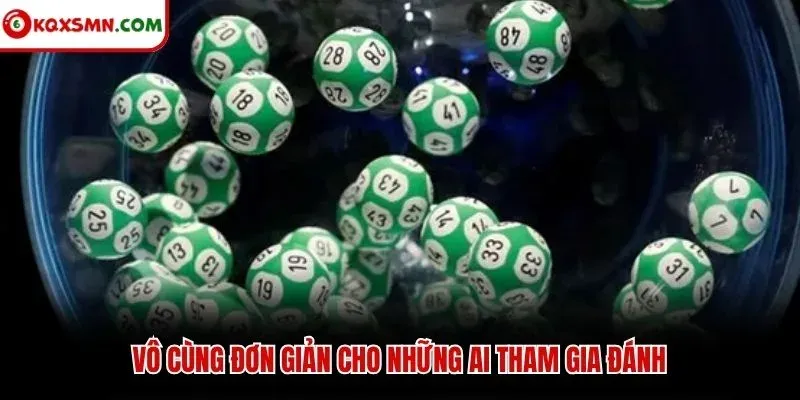 Vô cùng đơn giản cho những ai tham gia đánh