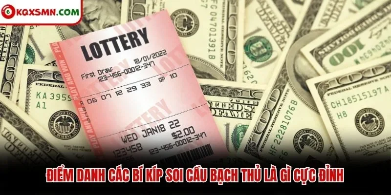 Điểm danh các bí kíp soi cầu bạch thủ là gì cực đỉnh