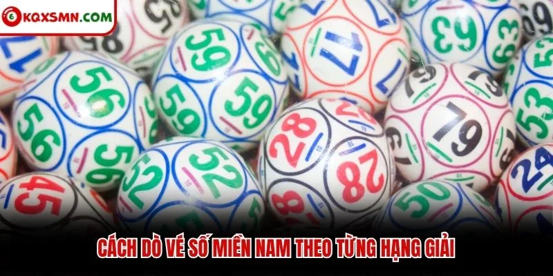 Cách dò vé số miền Nam theo từng hạng giải