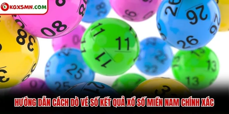 Hướng dẫn cách dò vé số kết quả xổ số miền Nam chính xác