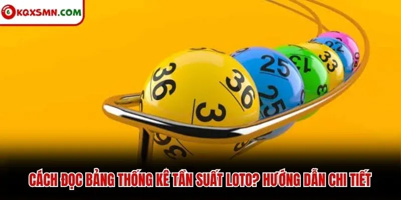 Cách đọc bảng thống kê tần suất loto? Hướng dẫn chi tiết