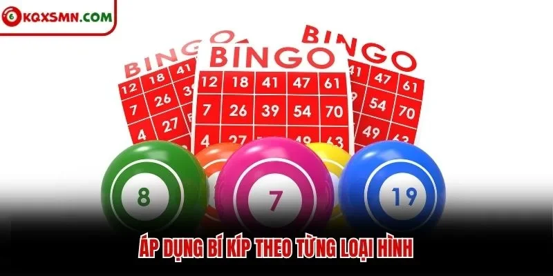 Áp dụng bí kíp theo từng loại hình