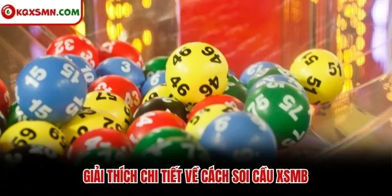 Giải thích chi tiết về cách soi cầu XSMB