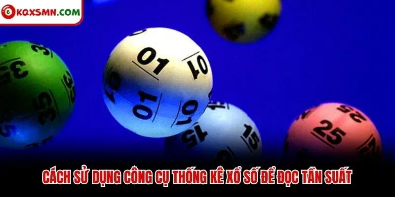 Cách sử dụng công cụ thống kê xổ số để đọc tần suất