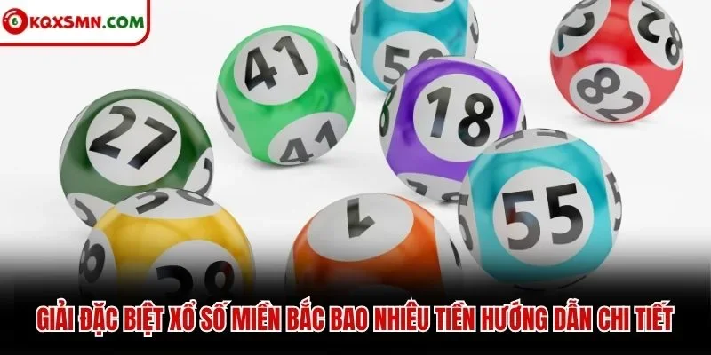 Giải đặc biệt xổ số miền bắc bao nhiêu tiền? Hướng dẫn chi tiết