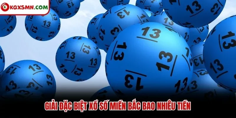 Giải đặc biệt xổ số miền Bắc bao nhiêu tiền