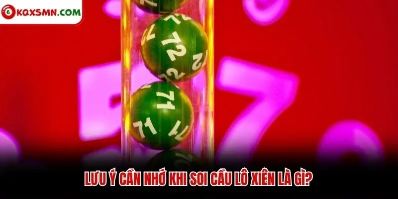 Lưu ý cần nhớ khi soi cầu lô xiên là gì?