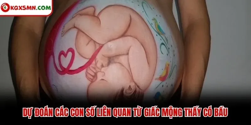 Dự đoán các con số liên quan từ giấc mộng thấy có bầu