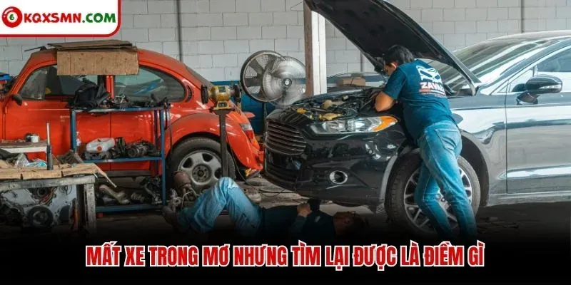 Mất xe trong mơ nhưng tìm lại được là điềm gì