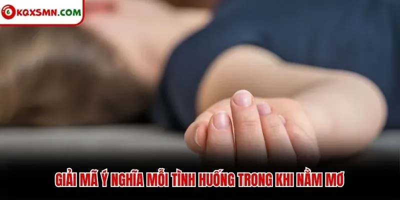 Giải mã ý nghĩa mỗi tình huống trong khi nằm mơ