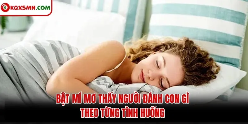 Bật mí mơ thấy người đánh con gì theo từng tình huống