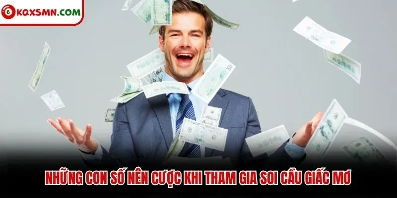Những con số nên cược khi tham gia soi cầu giấc mơ