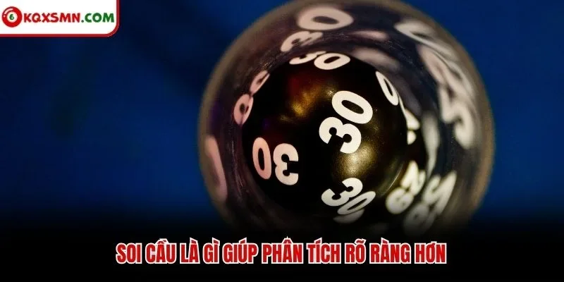 Soi cầu là gì giúp phân tích rõ ràng hơn
