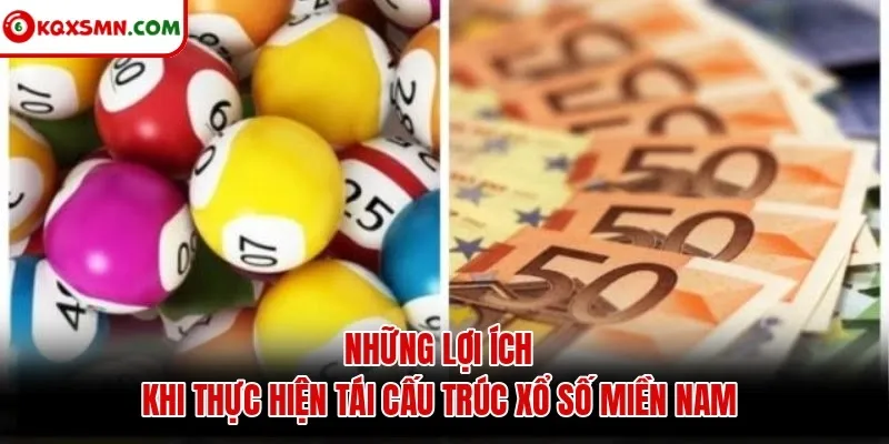 Những lợi ích khi thực hiện tái cấu trúc xổ số miền Nam
