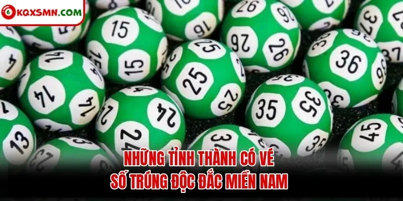 Những tỉnh thành có vé số trúng độc đắc miền Nam